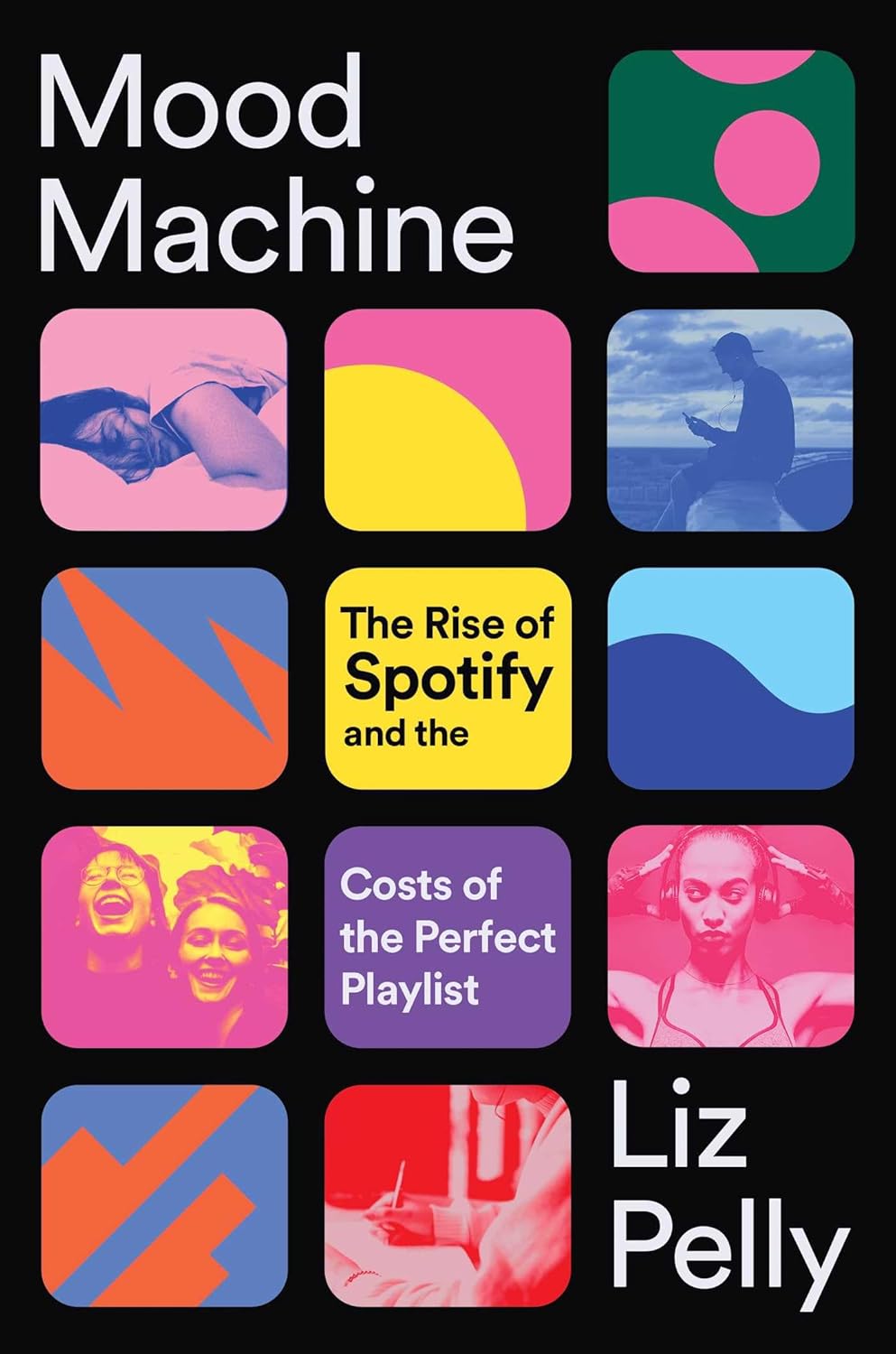 《Mood Machine: The Rise of Spotify and the Costs of the Perfect Playlist》封面，作者Liz Pelly
